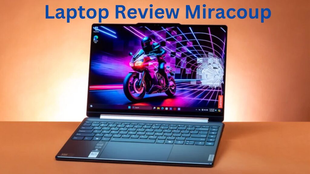 laptop review miracoup